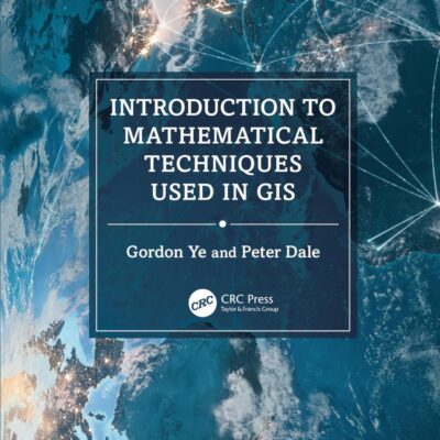 Introduction to Mathematical Techniques Used in Gis