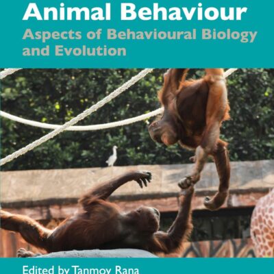 PRINCIPLES OF ANIMAL BEHAVIOUR ASPECTS OF BEHAVIOURAL BIOLOGY AND EVOLUTION (HB 2026)
