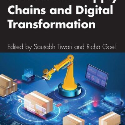 Sustainable Supply Chains and Digital Transformation (Emerging Trends in Technology in Management and Commerce)