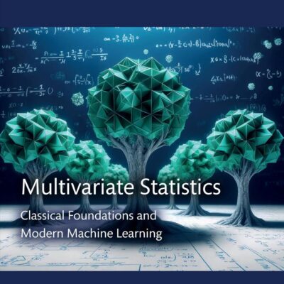 Multivariate Statistics: Classical Foundations and Modern Machine Learning