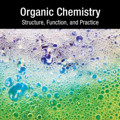 Organic Chemistry: Structure, Function, and Practice