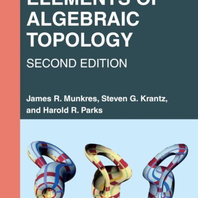 Elements of Algebraic Topology (Textbooks in Mathematics)