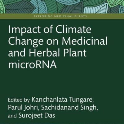 Impact of Climate Change on Medicinal and Herbal Plant Micro-rna (Exploring Medicinal Plants)