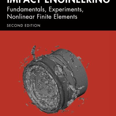 Impact Engineering: Fundamentals, Experiments, Nonlinear Finite Elements