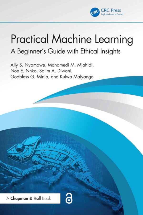 Practical Machine Learning: A Beginner's Guide With Ethical Insights