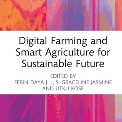 Digital Farming and Smart Agriculture for Sustainable Future