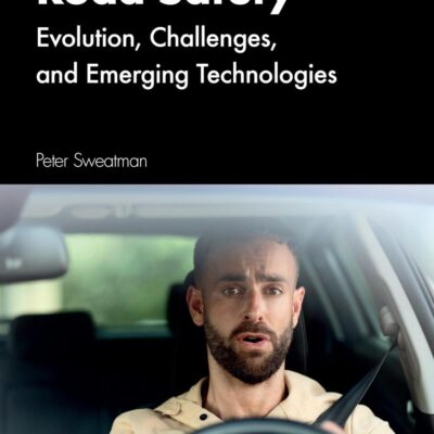 Approaches to Road Safety: Evolution, Challenges, and Emerging Technologies