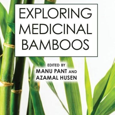 Exploring Medicinal Bamboos (Exploring Medicinal Plants)