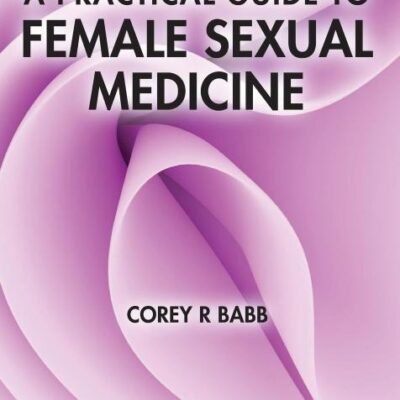 A Practical Guide to Female Sexual Medicine