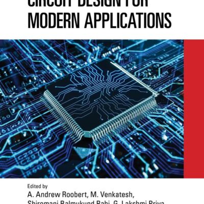 Circuit Design for Modern Applications
