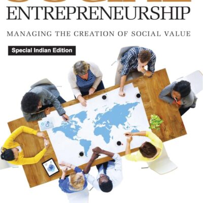 Social Entrepreneurship:Managing the Creation of Social Value