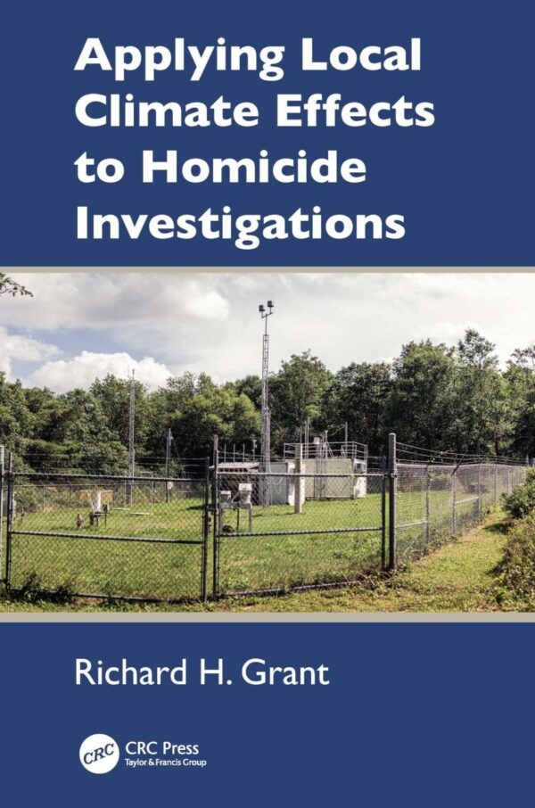 APPLYING LOCAL CLIMATE EFFECTS TO HOMICIDE INVESTIGATIONS (PB 2025)