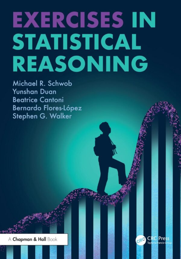 Exercises in Statistical Reasoning (Chapman & Hall/Crc Texts in Statistical Science)
