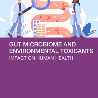 Gut Microbiome and Environmental Toxicants: Impact on Human Health