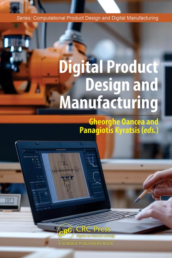 Digital Product Design and Manufacturing (Computational Product Design and Digital Manufacturing)