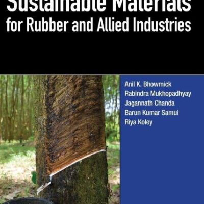 Sustainable Materials for Rubber and Allied Industries