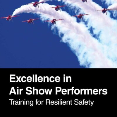 Excellence in Air Show Performers: Training for Resilient Safety
