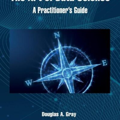 The Art of Data Science: A Practitioner's Guide