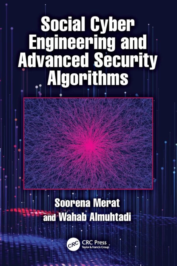 Social Cyber Engineering and Advanced Security Algorithms