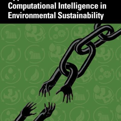 Applications of Blockchain and Computational Intelligence in Environmental Sustainability (Computational Intelligence Techniques)