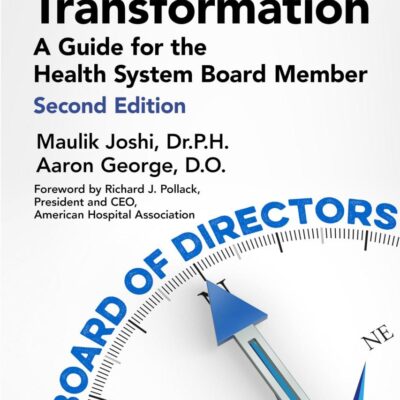 Healthcare Transformation: A Guide for the Health System Board Member
