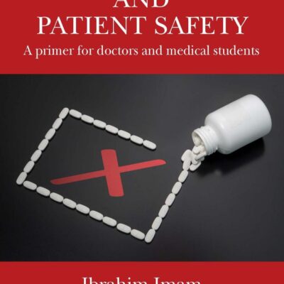 Human Factors and Patient Safety: A primer for doctors and medical students
