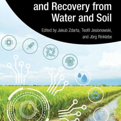 Green Technologies for Pollutants Remediation and Recovery from Water and Soil (Emergent Environmental Pollution)