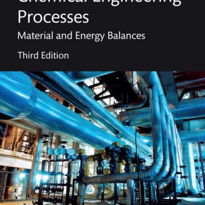 Principles of Chemical Engineering Processes: Material and Energy Balances