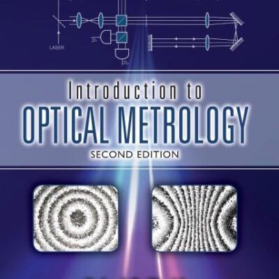 Introduction to Optical Metrology (Optical Sciences and Applications of Light)