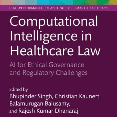 Computational Intelligence in Healthcare Law: Ai for Ethical Governance and Regulatory Challenges (High-performance Computing for Smart Healthcare)