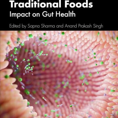 Traditional Foods: Impact on Gut Health (Sustainable Industrial and Environmental Bioprocesses)