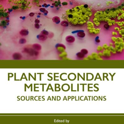 Plant Secondary Metabolites: Sources and Applications