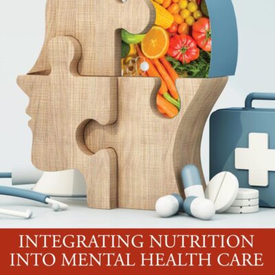 Integrating Nutrition into Mental Health Care