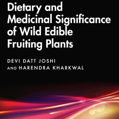 Dietary and Medicinal Significance of Wild Edible Fruiting Plants