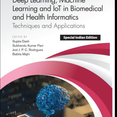 Deep Learning, Machine Learning and IoT in Biomedical and Health Informatics