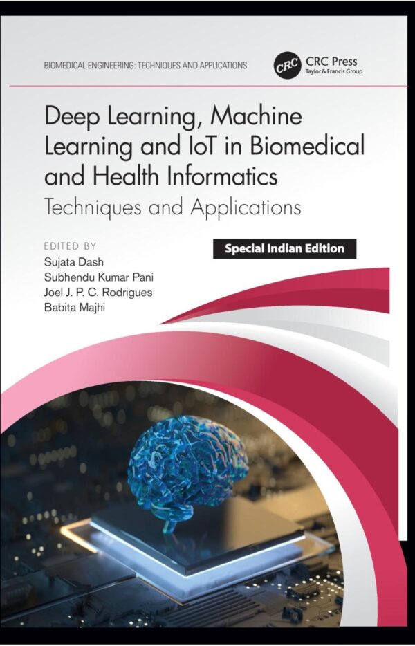 Deep Learning, Machine Learning and IoT in Biomedical and Health Informatics