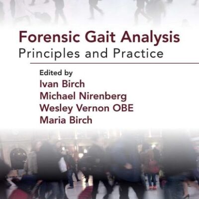 FORENSIC GAIT ANALYSIS PRINCIPLES AND PRACTICE (PB 2024)