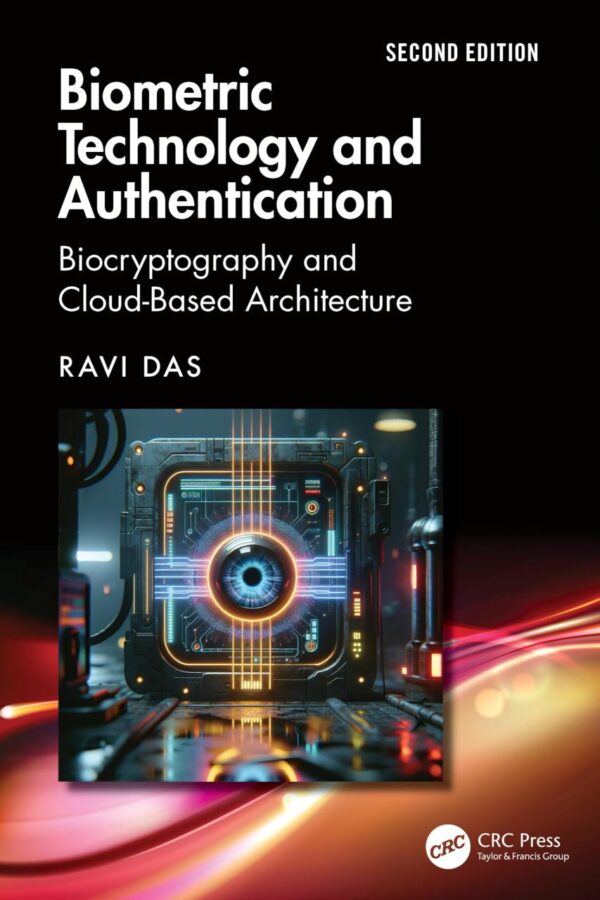 Biometric Technology & Authentication: Biocryptography, and Cloud-based Architecture