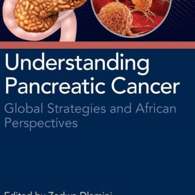UNDERSTANDING PANCREATIC CANCER GLOBAL STRATEGIES AND AFRICAN PERSPECTIVES (HB 2026)