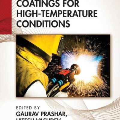Thermal Spray Coatings for High-temperature Conditions (Advances in Surface Engineering and Tribology)
