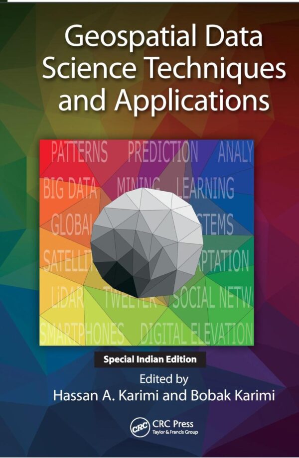 Geospatial Data Science Techniques and Applications
