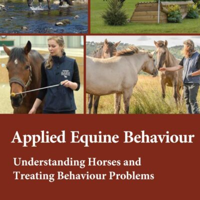 Equine Behaviour in Practice: Understanding Horses and Treating Behaviour Problems