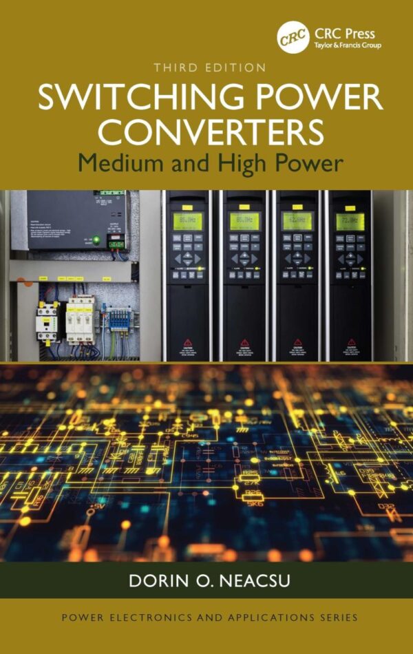 Switching Power Converters: Medium and High Power (Power Electronics and Applications)