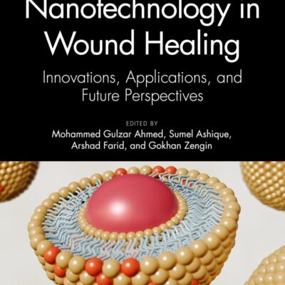 Nanotechnology in Wound Healing: Innovations, Applications, and Future Perspectives