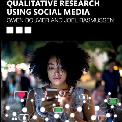 Qualitative Research Using Social Media