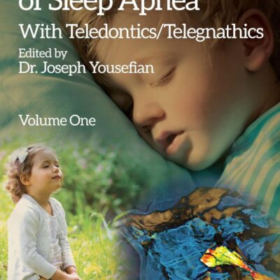 PEDIATRIC TREATMENT OF SLEEP APNEA WITH TELEDONTICS TELEGNATHICS VOL-1 (PB 2025)