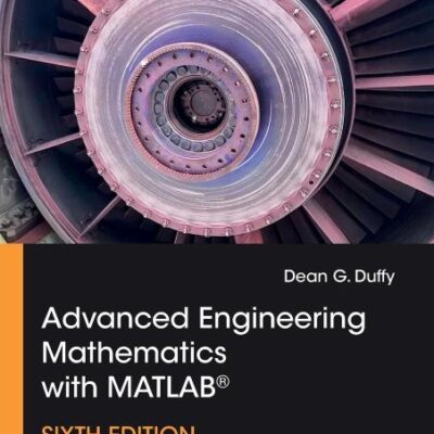 Advanced Engineering Mathematics With Matlab® (Advances in Applied Mathematics)