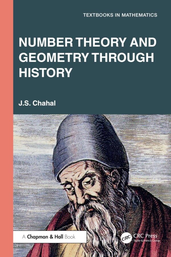 Number Theory and Geometry Through History (Textbooks in Mathematics)
