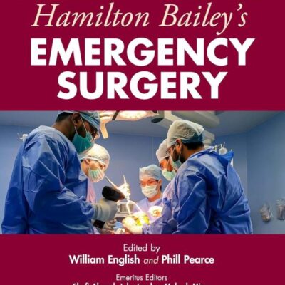 Hamilton Bailey's Emergency Surgery, 14th Edition