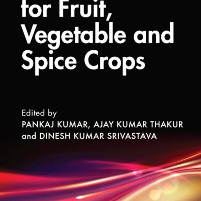 Biotechnology for Fruit, Vegetable, and Spice Crops